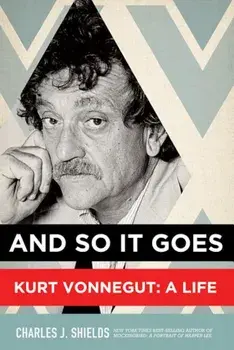 And So It Goes: Kurt Vonnegut: A Life, Paperback/Charles J. Shields