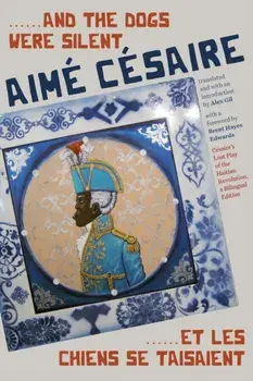 ......And the Dogs Were Silent/......Et les chiens se taisaient, Paperback/Aime Cesaire