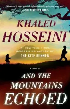 And the Mountains Echoed, Paperback/Khaled Hosseini