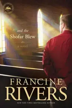 And the Shofar Blew, Paperback/Francine Rivers