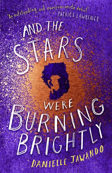 And the Stars Were Burning Brightly | Danielle Jawando