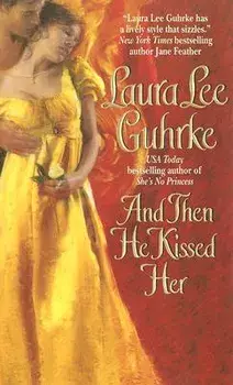 And Then He Kissed Her/Laura Lee Guhrke