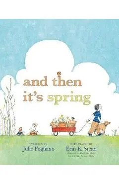 And Then It's Spring - Julie Fogliano