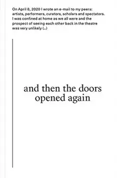And Then the Doors Opened Again: What Will Happen on Your First Theatre Visit After the Lockdown?, Paperback/David Weber-Krebs