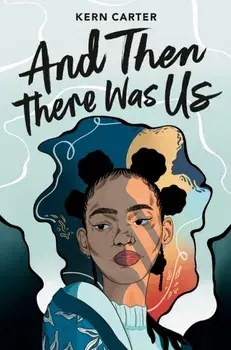 And Then There Was Us, Hardback/Kern Carter