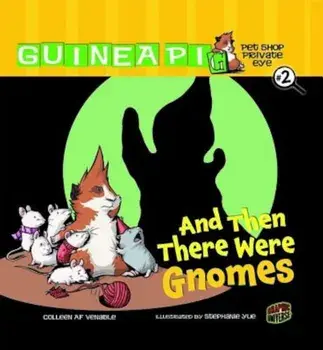 And Then There Were Gnomes, Paperback/Colleen AF Venable