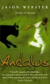 Andalus. Unlocking The Secrets Of Moorish Spain, Paperback/Jason Webster