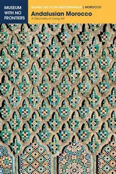 Andalusian Morocco: A Discovery in Living Art, Paperback/Abdelaziz Touri