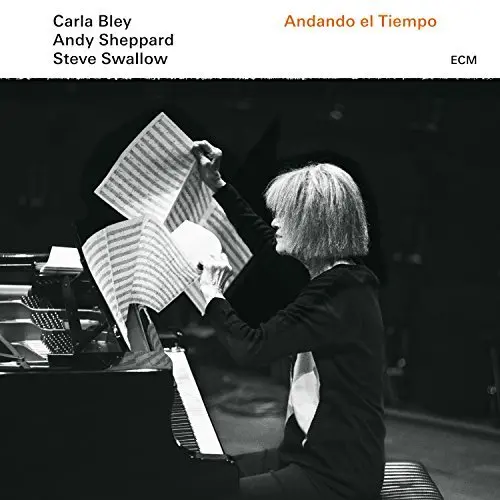 Andando el Tiempo | Carla Bley, Andy Sheppard, Steve Swallow