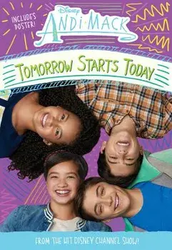 Andi Mack Tomorrow Starts Today, Paperback/Disney Book Group