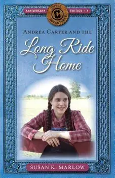 Andrea Carter and the Long Ride Home, Paperback/Susan K. Marlow