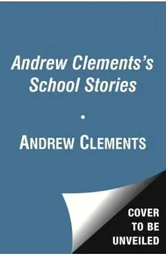 Andrew Clements' School Stories Set - Andrew Clements