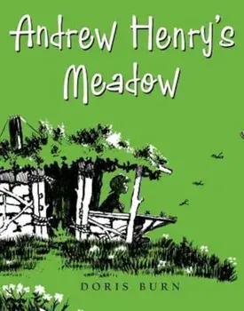Andrew Henry's Meadow, Hardcover/Doris Burn