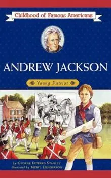 Andrew Jackson: Young Patriot, Paperback/George E. Stanley