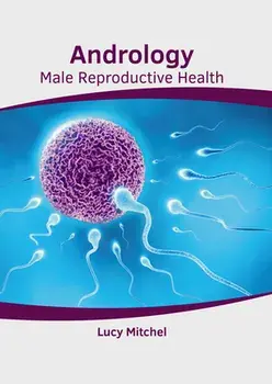 Andrology: Male Reproductive Health, Hardcover/Lucy Mitchel