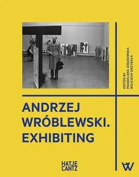 Andrzej Wroblewski. Exhibiting, Hardback/***