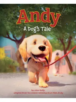 Andy. A Dog's Tale (Canine Companions), Hardback/John Kelly