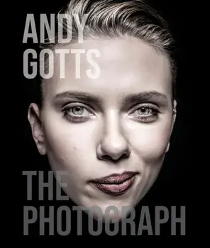 Andy Gotts. The Photograph, Hardback/Andy Gotts