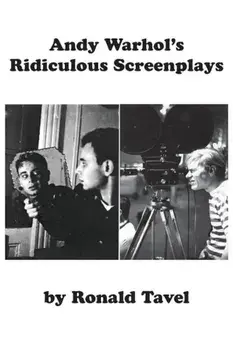 Andy Warhol's Ridiculous Screenplays, Paperback/Ronald Tavel