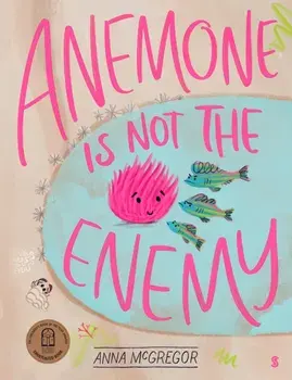 Anemone is not the Enemy, Hardback/Anna McGregor