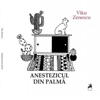 Anestezicul din palma/Viku Zenescu