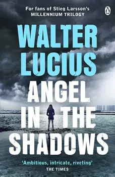 Angel in the Shadows. The Heartland Trilogy, Book Two, Paperback/Walter Lucius
