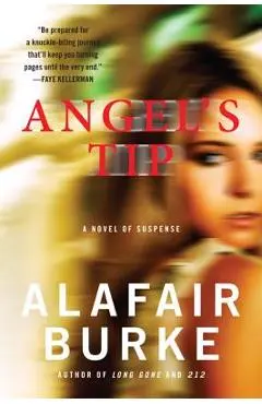 Angel's Tip - Alafair Burke