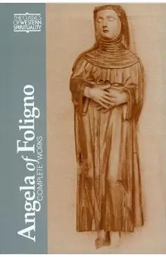 Angela of Foligno: Selected Writings - Paul Lachance