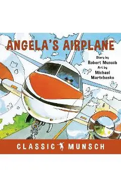 Angela's Airplane - Robert Munsch