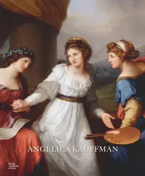 Angelica Kauffman, Hardback/Annette Wickham