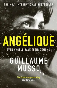Angelique. From the No.1 International Thriller Sensation, Hardback/Guillaume Musso