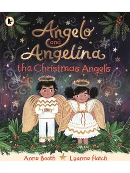 Angelo and Angelina, the Christmas Angels, Paperback/Anne Booth