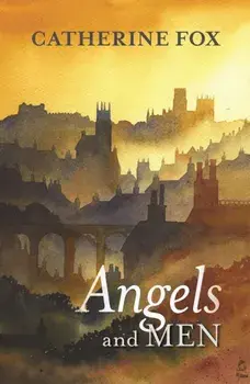 Angels and Men, Paperback/Catherine Fox