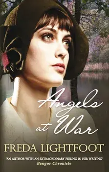 Angels at War. A captivating tale of staying true to one's dreams, Paperback/Freda (Author) Lightfoot