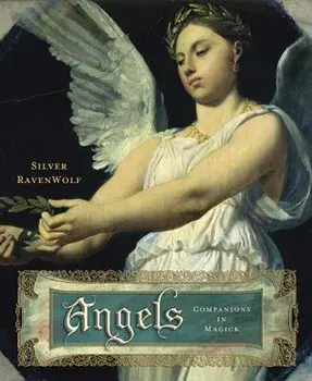 Angels: Companions in Magick, Paperback/Silver Ravenwolf