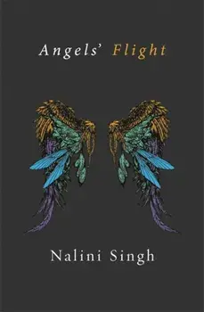 Angels' Flight. A Guild Hunter Collection, Paperback/Nalini Singh