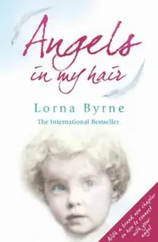Angels in My Hair, Paperback/Lorna Byrne
