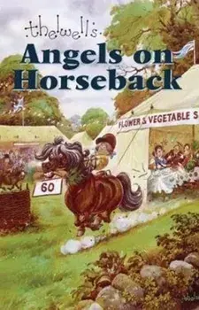 Angels on Horseback. And Elsewhere, Hardback/Norman Thelwell