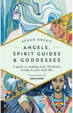 Angels Spirit Guides and Goddesses - Audra Auclair