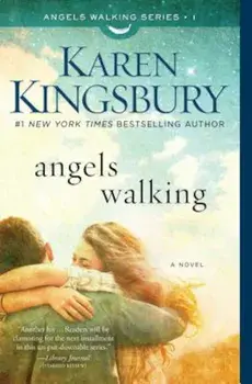 Angels Walking, Paperback/Karen Kingsbury