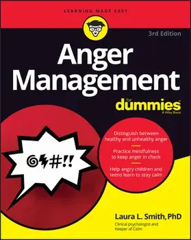 Anger Management for Dummies, Paperback/Laura L. Smith
