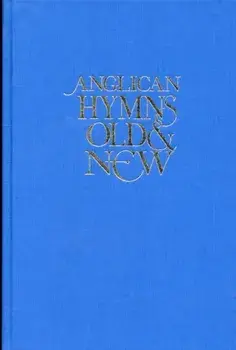 Anglican Hymns Old & New - Full Music/***