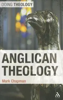 Anglican Theology, Paperback/Mark Jr. Chapman