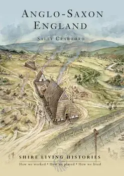 Anglo-Saxon England: 400-790, Paperback/Sally Crawford