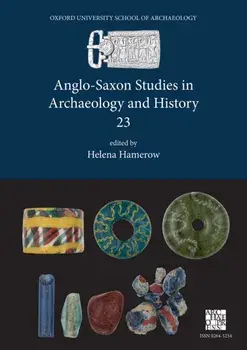Anglo-Saxon Studies in Archaeology and History 23, Paperback/***