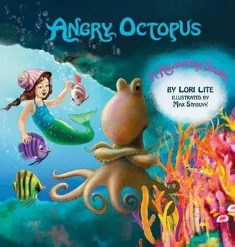Angry Octopus: An Anger Management Story Introducing Active Progressive Muscular Relaxation and Deep Breathing., Hardcover/Lori Lite