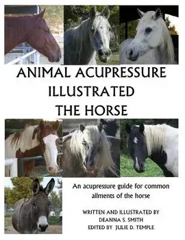 Animal Acupressure Illustrated the Horse, Paperback/Deanna S. Smith