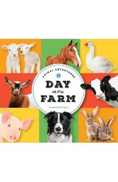 Animal Adventures: Day at the Farm - Alexandra Claire