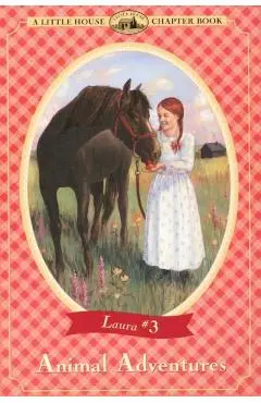 Animal Adventures - Laura Ingalls Wilder