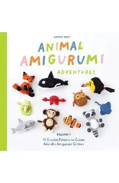 Animal Amigurumi Adventures Vol. 1: 15 Crochet Patterns to Create Adorable Amigurumi Critters - Lauren Espy